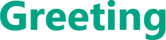 Greeting